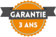 Garantie 3 ans Garantie 3 ans